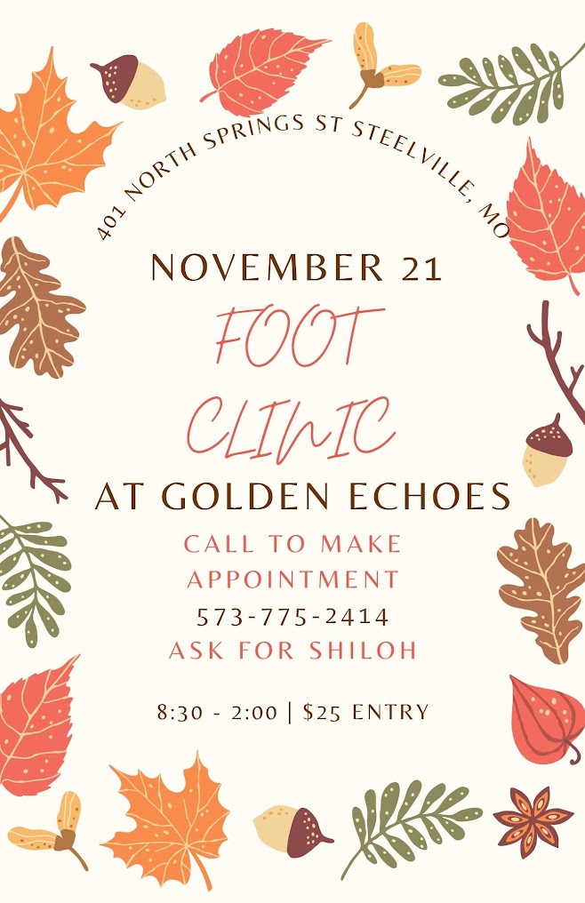 Golden Echoes Foot Clinic, Nov. 21, 2024. Steelville MO.